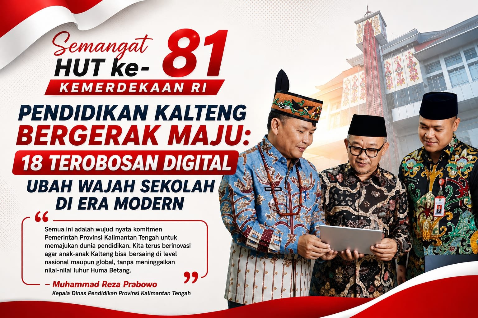 Semangat HUT ke-81 Kemerdekaan RI, Pendidikan Kalteng Bergerak Maju: 18 Terobosan Digital Ubah Wajah Sekolah di Era Modern