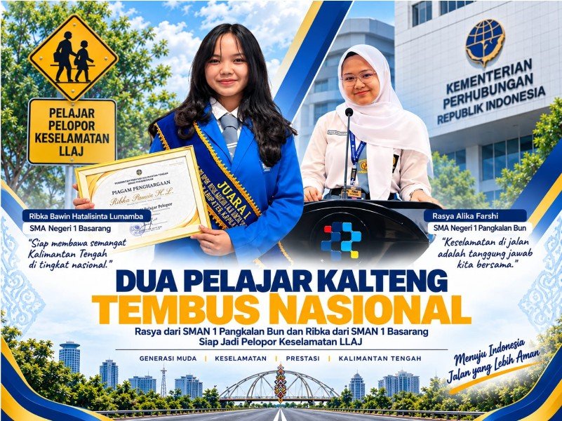 ‎Dua Pelajar Kalteng Tembus Nasional, Rasya dan Ribka Siap Jadi Pelopor Keselamatan LLAJ
